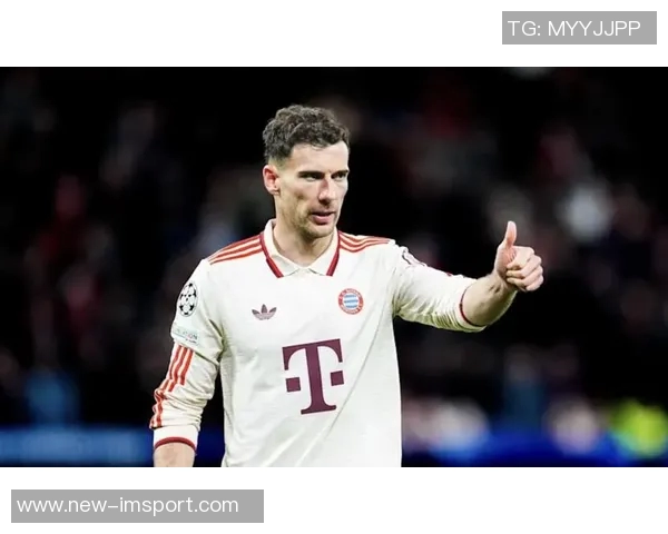 格雷茨卡渴望续约拜仁但明夏或将转会离队